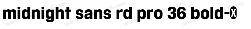 midnight sans rd pro 36 bold字体转换